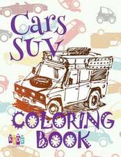 ✌ Cars Suv ✎ Car Coloring Book for Boys ✎ Children's Colouring Books ✍ (Coloring Book Bambini) Coloring Books Large