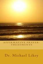 Affirmative Prayer-Treatments