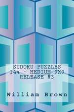 Sudoku Puzzles 144 - Medium 9x9 Release #3