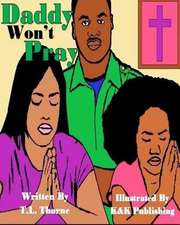 Daddy Won't Pray