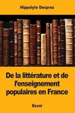 de la Litterature Et de L'Enseignement Populaires En France