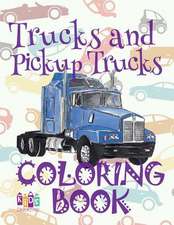 ✌ Trucks and Pickup Trucks ✎ Car Coloring Book for Boys ✎ Coloring Book 6 Year Old ✍ (Coloring Book Mini) 2018 New Cars