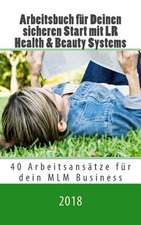 Arbeitsbuch Fur Deinen Sicheren Start Mit Lr Health & Beauty Systems