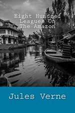 Eight Hundred Leagues on the Amazon