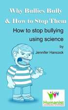 Why Bullies Bully and How to Stop Them Using Science