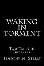 Waking in Torment