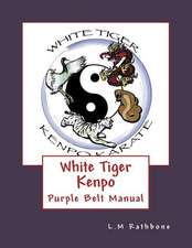 White Tiger Kenpo Purple Belt Manual