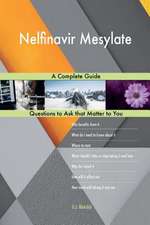 Nelfinavir Mesylate; A Complete Guide