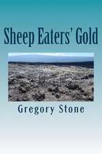 Sheep Eaters' Gold