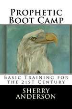 Prophetic Boot Camp
