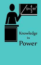 Knowledge Is Power