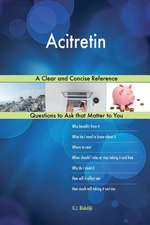 Acitretin; A Clear and Concise Reference