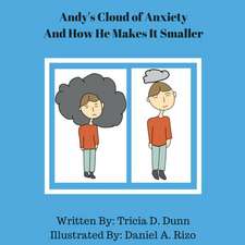 Andy's Cloud of Anxiety and How He Makes It Smaller