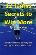 12 Tennis Secrets to Win More