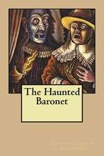 The Haunted Baronet