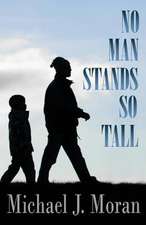 No Man Stands So Tall