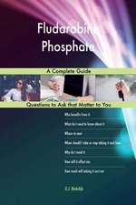 Fludarabine Phosphate; A Complete Guide