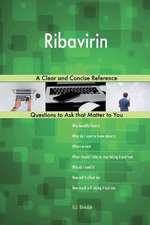 Ribavirin; A Clear and Concise Reference