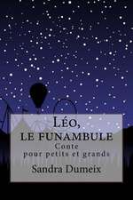 Leo, Le Funambule