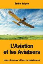 L'Aviation Et Les Aviateurs