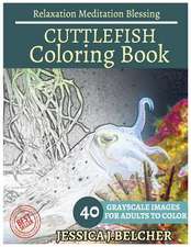 Cuttlefish Coloring Book for Adults Relaxation Meditation Blessing