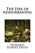 The Fire of Asshurbanipal