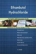 Ethambutol Hydrochloride; Complete Self-Assessment Guide