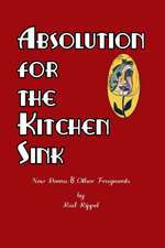 Absolution for the Kitchen Sink