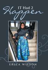 Wilson, E: It Had 2 Happen