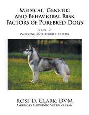 Medical, Genetic and Behavioral Risk Factors of Purebred Dogs Working and Terrier Breeds