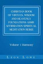 Christian Book of Virtues, Wisdom and Heavenly Foundations Asmr Affirmation Spiritual Meditation Reikie