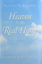 Heaven Is My Real Home