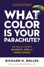 What Color Is Your Parachute? 2023: Your Guide to a Lifetime of Meaningful Work and Career Success