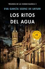 Los Ritos del Agua / The Water Rituals (White City Trilogy. Book 2)