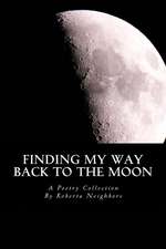 Finding My Way Back to the Moon