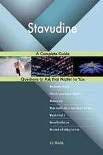 Stavudine; A Complete Guide
