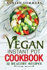 Vegan Instant Pot Cookbook