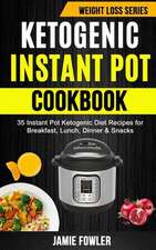 Ketogenic Instant Pot Cookbook