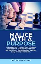 Malice with a Purpose