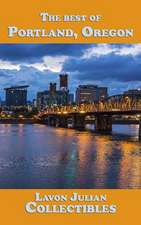 The Best of Portland, Oregon