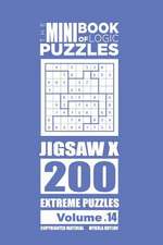 The Mini Book of Logic Puzzles - Jigsaw X 200 Extreme (Volume 14)