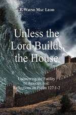 Unless the Lord Builds the House