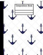 Anchor Nautical Composition Notebook - Wide Ruled