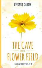 The Cave and the Flower Field