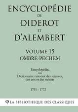 Encyclopedie de Diderot Et D'Alembert - Volume 15 - Ombre-Pechem