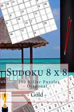 Sudoku 8 X 8 - 250 Killer Puzzles - Diagonal - Gold