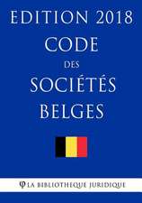 Code Des Societes Belges - Edition 2018