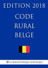 Code Rural Belge - Edition 2018