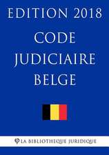 Code Judiciaire Belge - Edition 2018