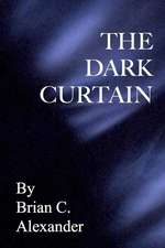 The Dark Curtain